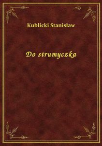 Do strumyczka