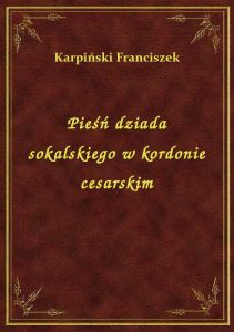 Pieśń dziada sokalskiego w kordonie cesarskim