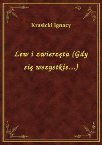 Lew i zwierzęta (Gdy się wszystkie...)