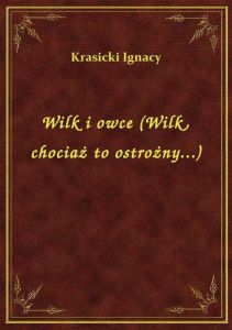 Wilk i owce (Wilk, chociaż to ostrożny...)