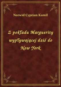 Z pokładu Marguerity wypływającej dziś do New York