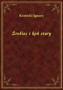 Źrebiec i koń stary