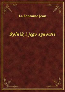 Rolnik i jego synowie