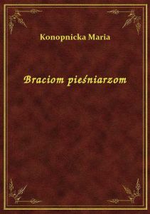 Braciom pieśniarzom