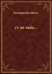 Co mi nada...