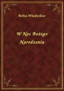W Noc Bożego Narodzenia