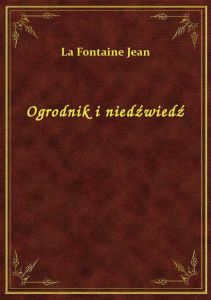 Ogrodnik i niedźwiedź