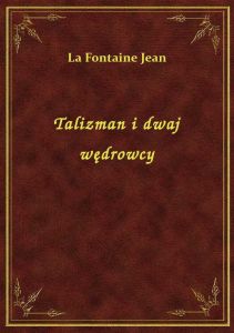 Talizman i dwaj wędrowcy
