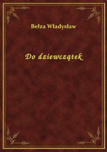 Do dziewczątek