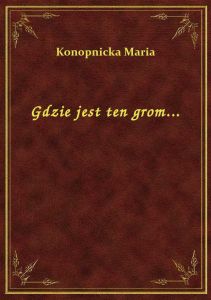 Gdzie jest ten grom...