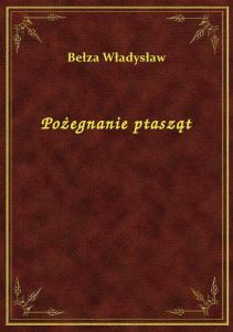 Pożegnanie ptasząt