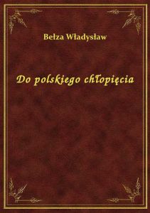 Do polskiego chłopięcia