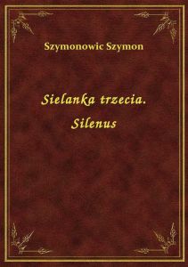 Sielanka trzecia. Silenus