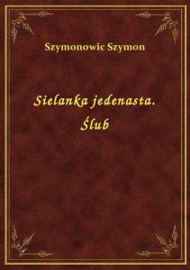Sielanka jedenasta. Ślub