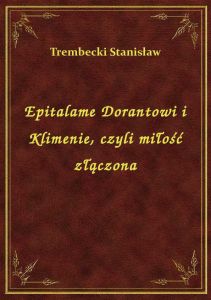 Epitalame Dorantowi i Klimenie, czyli miłość złączona