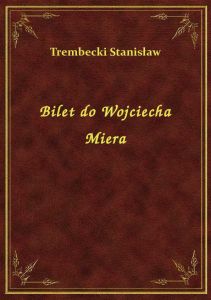 Bilet do Wojciecha Miera