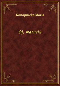Oj, matusiu