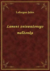 Lament znieważonego małżonka