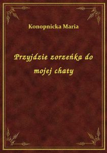 Przyjdzie zorzeńka do mojej chaty