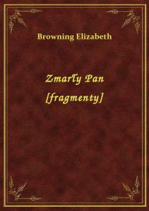 Zmarły Pan [fragmenty]