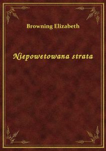 Niepowetowana strata