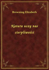 Natura uczy nas cierpliwości