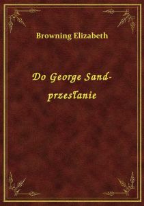 Do George Sand- przesłanie