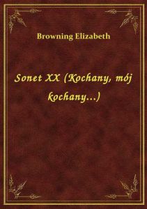 Sonet XX (Kochany, mój kochany...)