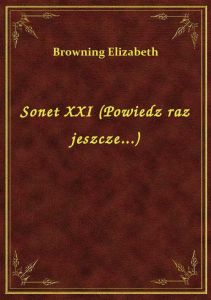 Sonet XXI (Powiedz raz jeszcze...)