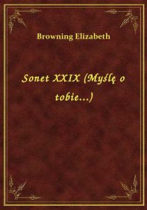 Sonet XXIX (Myślę o tobie...)