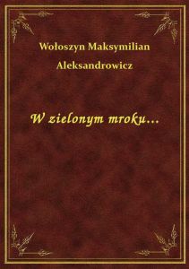 W zielonym mroku...