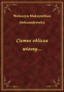 Ciemne oblicza wiosny...