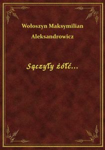 Sączyły żółć...