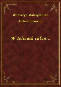 W dolinach całun...