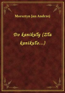 Do kanikuły (Zła kanikuło...)