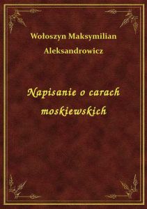 Napisanie o carach moskiewskich