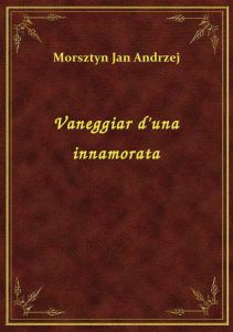 Vaneggiar d\'una innamorata