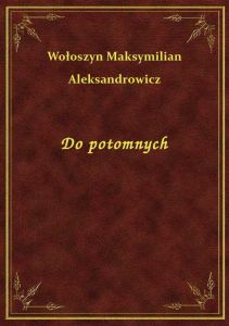 Do potomnych