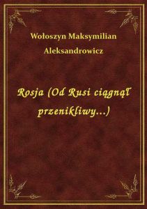 Rosja (Od Rusi ciągnął przenikliwy...)