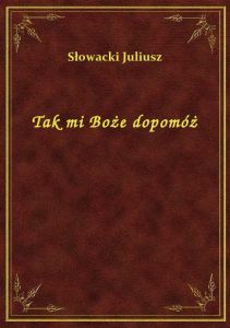 Tak mi Boże dopomóż