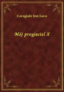 Mój przyjaciel X
