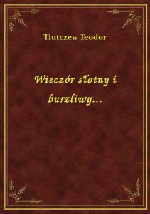 Wieczór słotny i burzliwy...