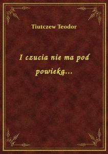 I czucia nie ma pod powieką...