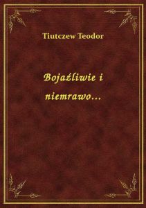 Bojaźliwie i niemrawo...