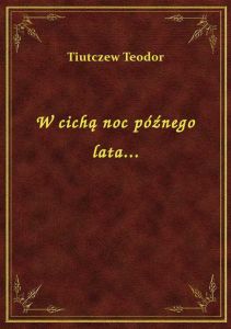 W cichą noc późnego lata...