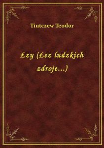 Łzy (Łez ludzkich zdroje...)