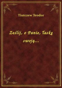 Ześlij, o Panie, łaskę swoją...