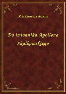 Do imionnika Apollona Skalkowskiego