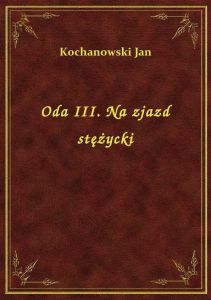 Oda III. Na zjazd stężycki