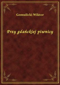 Przy gdańskiej piwnicy